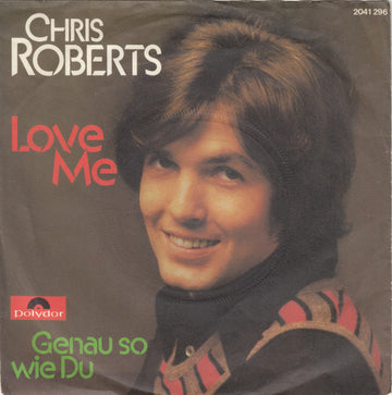 Chris Roberts : Love Me (7", Single)