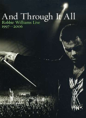 Robbie Williams : And Through It All: Robbie Williams Live 1997-2006 (2xDVD-V, Multichannel, NTSC)