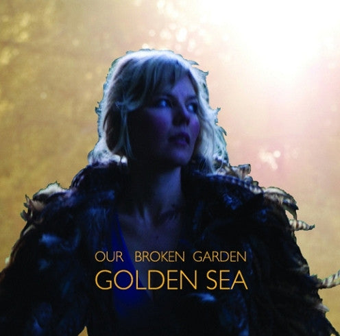 Our Broken Garden : Golden Sea (CD, Album)