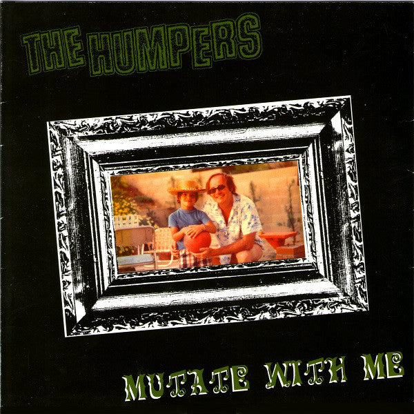 The Humpers : Mutate With Me (7", Single, Gre)