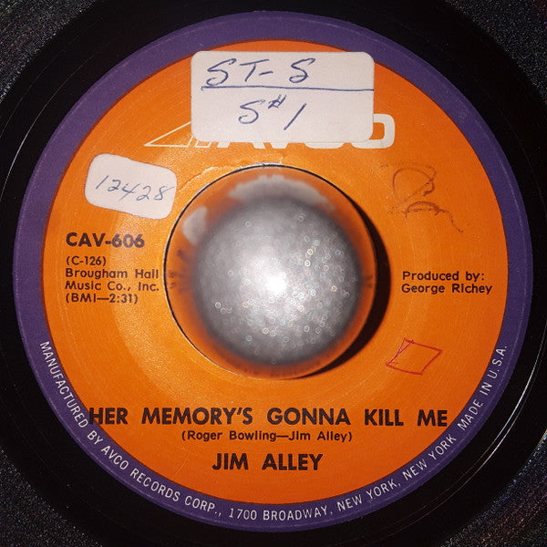 Jim Alley : Her Memory's Gonna Kill Me / If I Didn't Have A Dime (7")