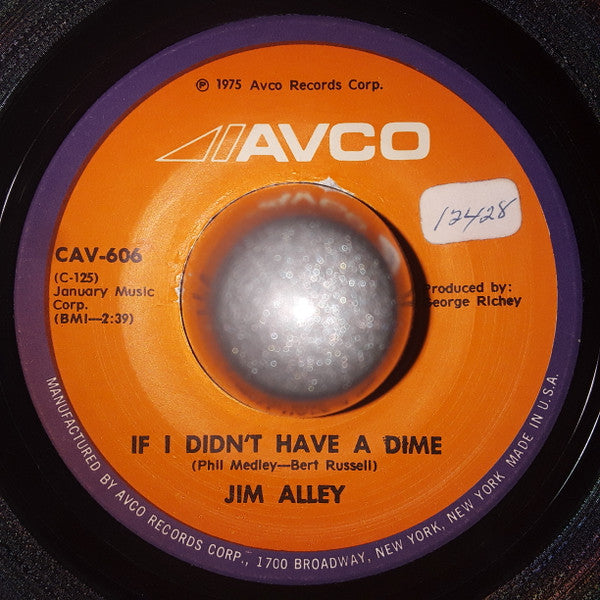 Jim Alley : Her Memory's Gonna Kill Me / If I Didn't Have A Dime (7")
