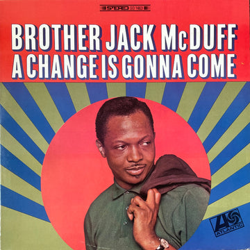 Brother Jack McDuff : A Change Is Gonna Come (LP, Album)