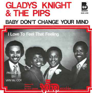 Gladys Knight And The Pips : Baby, Don't Change Your Mind (7", Single)