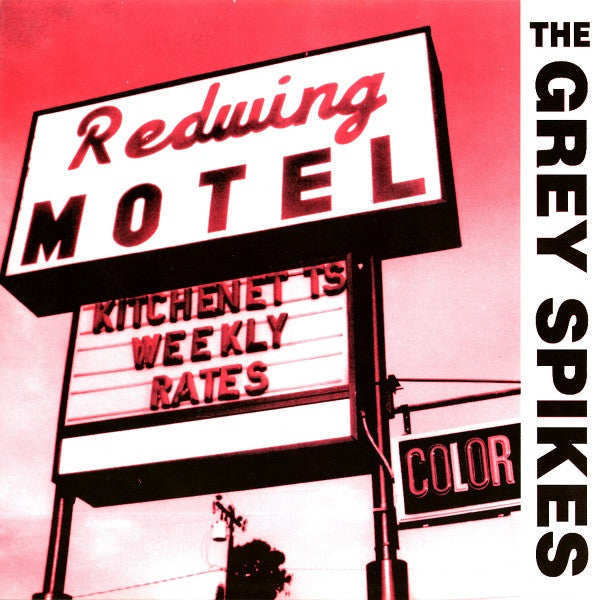 The Grey Spikes : Redwing Motel (7")