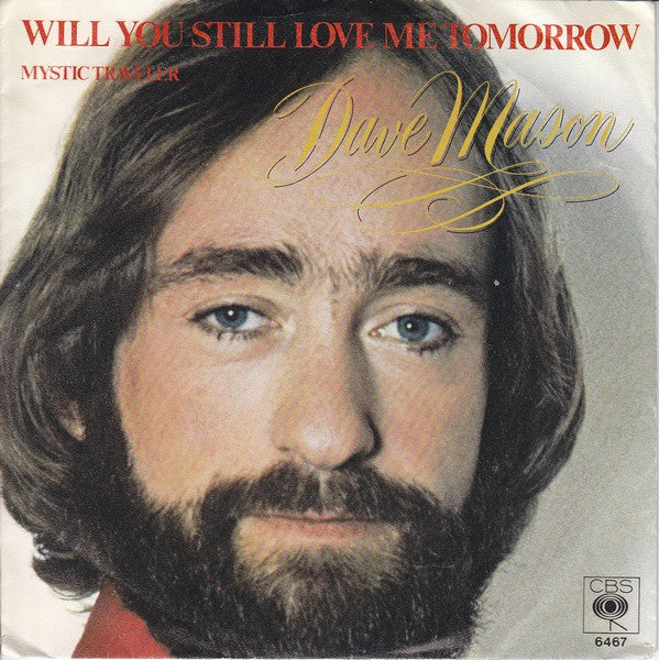 Dave Mason : Will You Still Love Me Tomorrow (7", Single)