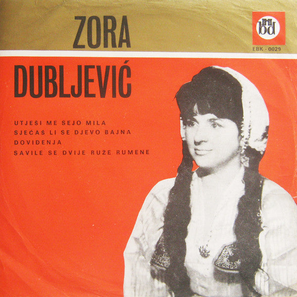 Zora Dubljević : Utješi Me Sejo Mila (7", EP)