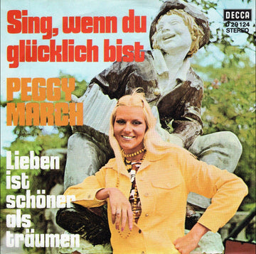 Peggy March : Sing, Wenn Du Glücklich Bist (7", Single)