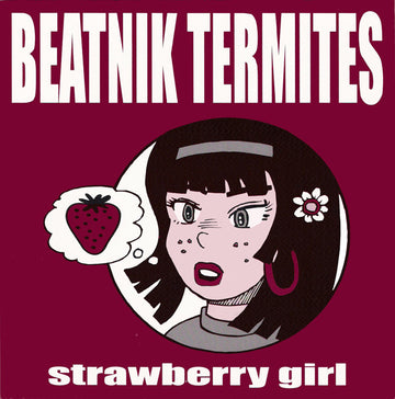 Beatnik Termites : Strawberry Girl (7", Single)