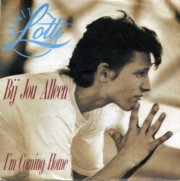 Helmut Lotti : Bij Jou Alleen / I'm Coming Home (7", Single)