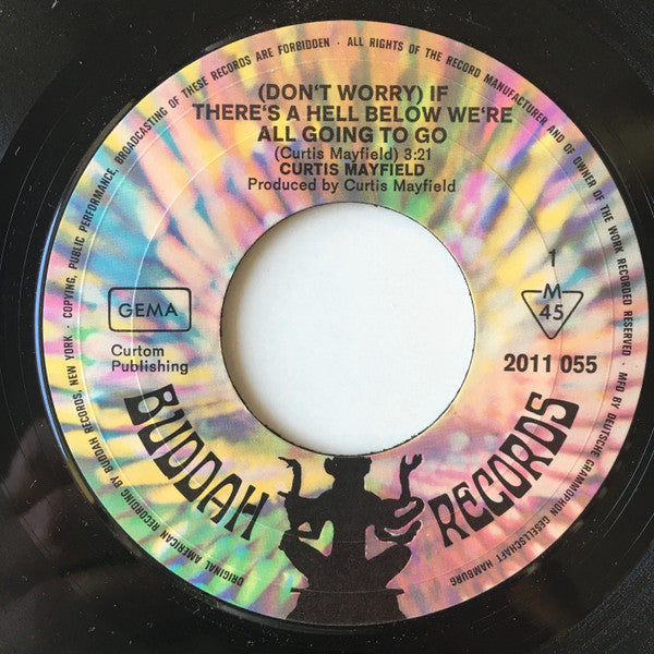 Curtis Mayfield : (Don't Worry) If There's A Hell Below We're All Going To Go (7", Mono)