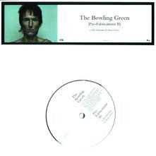 The Bowling Green : Pre-Fabrications Vol. Two (12")