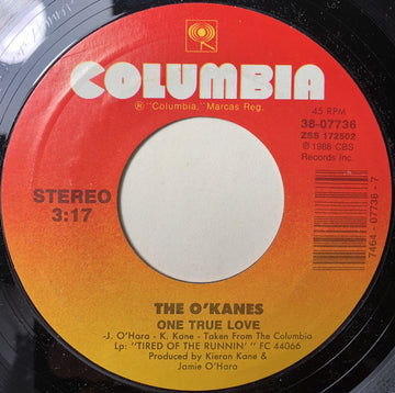 The O'Kanes : One True Love / If I Could Be There (7", Single, Styrene, Car)