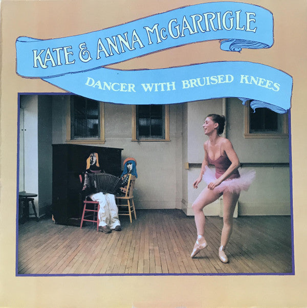 Kate & Anna McGarrigle : Dancer With Bruised Knees (LP, Album)