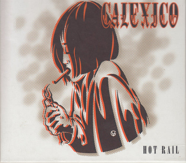 Calexico : Hot Rail (CD, Album, Dig + CD, Enh, Promo, Car + Box, Ltd)