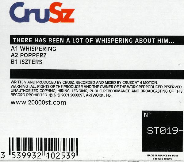CruSz* : There Has Been A Lot Of Whispering About Him... (12")