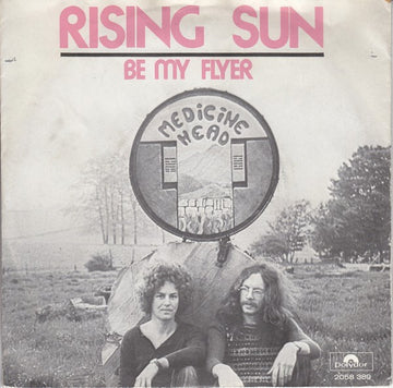 Medicine Head (2) : Rising Sun (7")