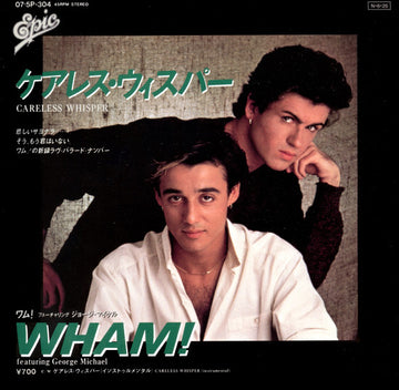 Wham! = Wham! Featuring George Michael = George Michael : ケアレス・ウィスパー = Careless Whisper (7", Single)