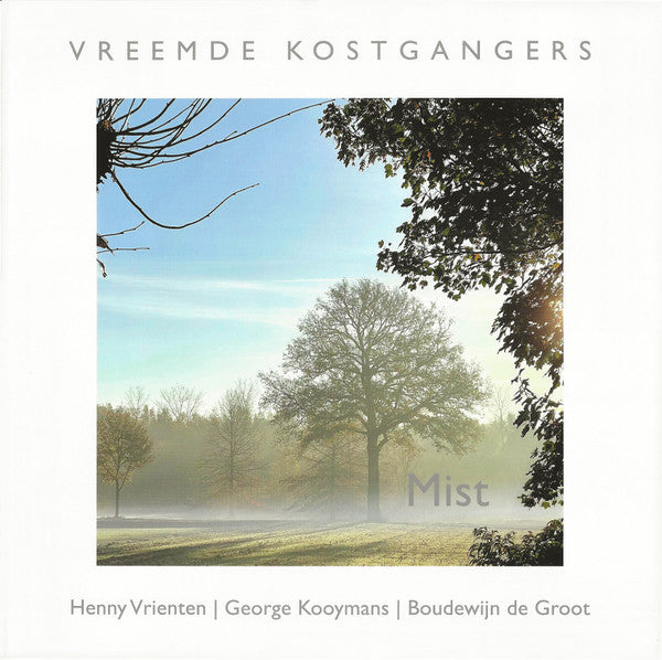 Vreemde Kostgangers, Henny Vrienten, George Kooymans, Boudewijn De Groot : Mist (LP, Album)