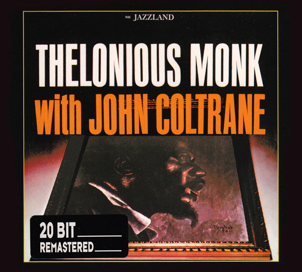 Thelonious Monk With John Coltrane : Thelonious Monk With John Coltrane (CD, Album, RE, RM, Dig)