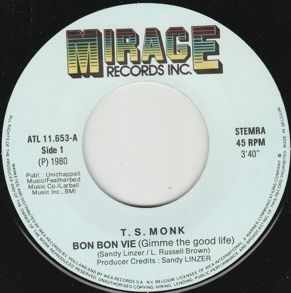 T.S. Monk : Bon Bon Vie (Gimme The Good Life) (7", Single)