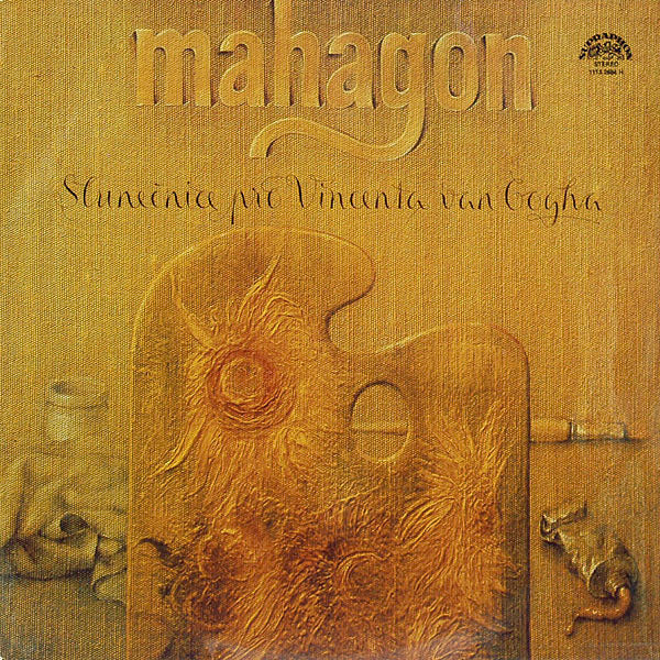 Mahagon : Slunečnice Pro Vincenta Van Gogha (LP, Album)