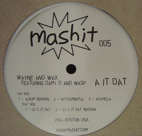 Wayne And Wax / DJ C : A It Dat (12")