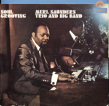 Merl Saunders Trio And Big Band* : Soul Grooving (LP, Album)