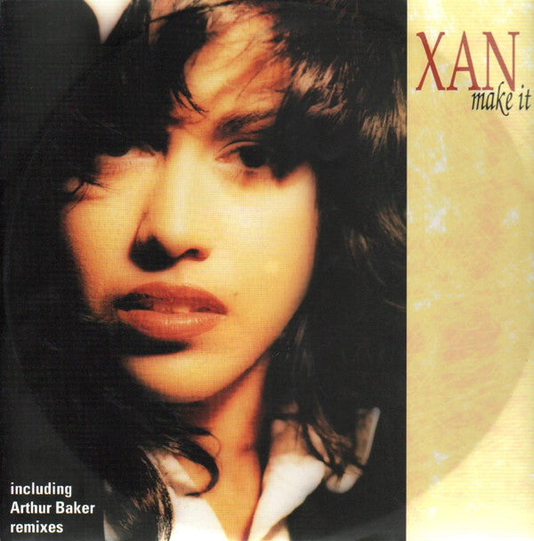 Xan (4) : Make It (Including Arthur Baker Remixes) (12")