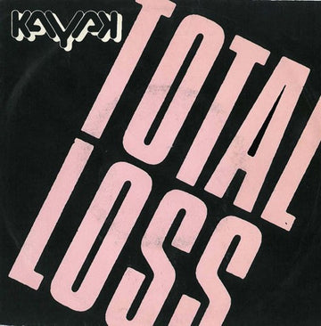 Kayak : Total Loss  (7", Single)