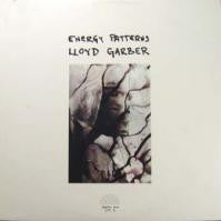 Lloyd Garber : Energy Patterns (LP)