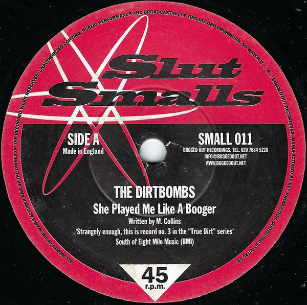 The Dirtbombs / Justin Robertson : She Played Me Like A Booger / Twisted And Torn (7", Single, Num)