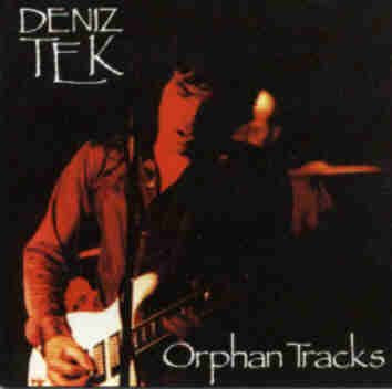 Deniz Tek : Orphan Tracks (LP, Album)