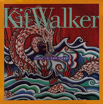 Kit Walker : Fire In The Lake (LP, Album)