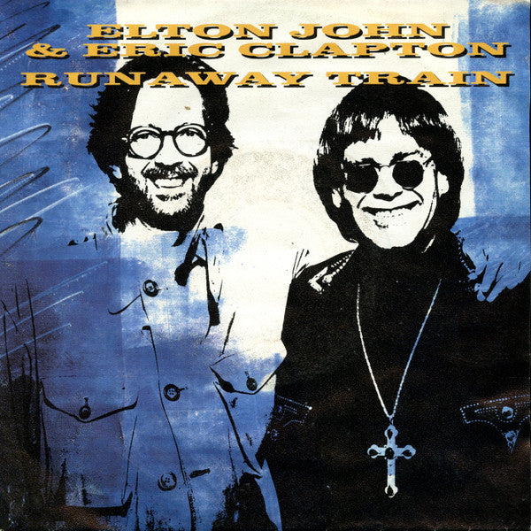 Elton John Featuring Eric Clapton : Runaway Train (7", Single)