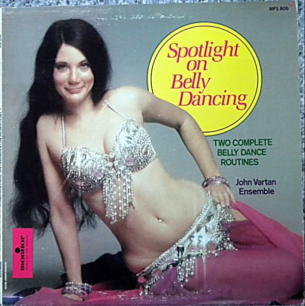 The John Vartan Ensemble : Spotlight On Belly Dancing (LP)
