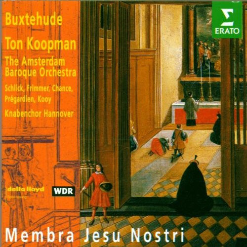 Dieterich Buxtehude, Barbara Schlick, Monika Frimmer, Michael Chance, Christoph Prégardien, Peter Kooij, Knabenchor Hannover, The Amsterdam Baroque Orchestra, Ton Koopman : Membra Jesu Nostri (CD, RE)