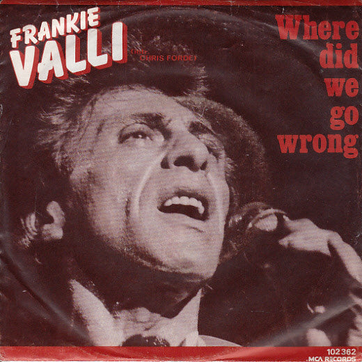 Frankie Valli : Where Did We Go Wrong (7", Single)