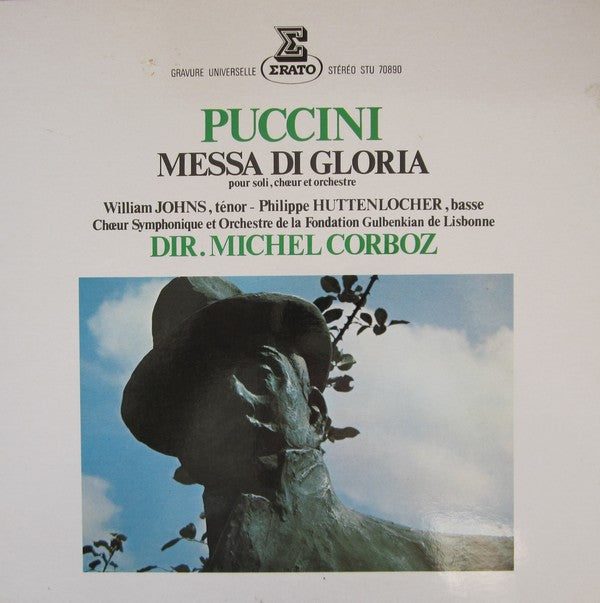 Giacomo Puccini - William Johns, Philippe Huttenlocher, Chorus Of The Gulbenkian Foundation Et Gulbenkian Orchestra, Michel Corboz : Messa Di Gloria (Pour Soli, Chœur Et Orchestre) (LP, Album)