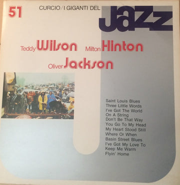 Teddy Wilson, Milt Hinton, Oliver Jackson : I Giganti Del Jazz Vol. 51 (LP, Album)