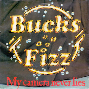 Bucks Fizz : My Camera Never Lies (7", Single, Pos)