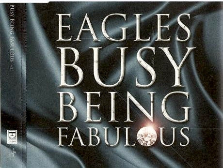 Eagles : Busy Being Fabulous (CD, Single, Promo)