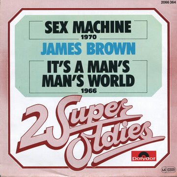 James Brown : Sex Machine / It's A Man's Man's World (7", Single, Mono, RE)