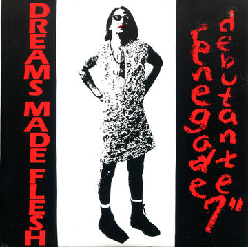 Dreams Made Flesh : Renegade Debutante (7", Single, Red)