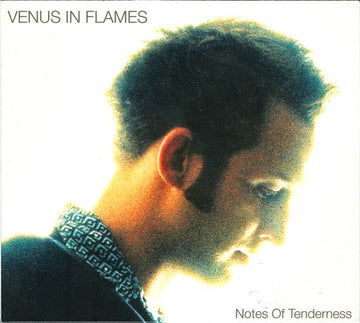 Venus In Flames : Notes Of Tenderness (CD, Album)