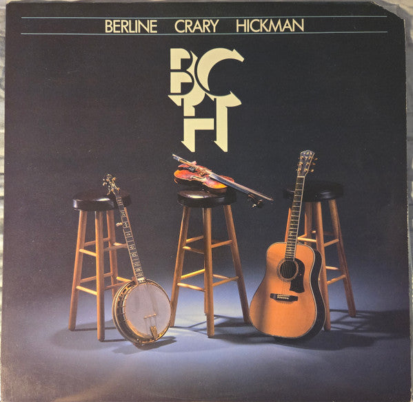Byron Berline, Dan Crary, John Hickman : BCH (LP, Album)