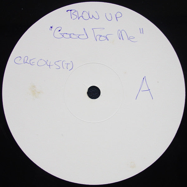 Blow Up : Good For Me (12", W/Lbl)