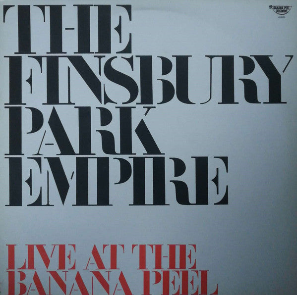 The Finsbury Park Empire : Live At The Banana Peel (LP, Album)