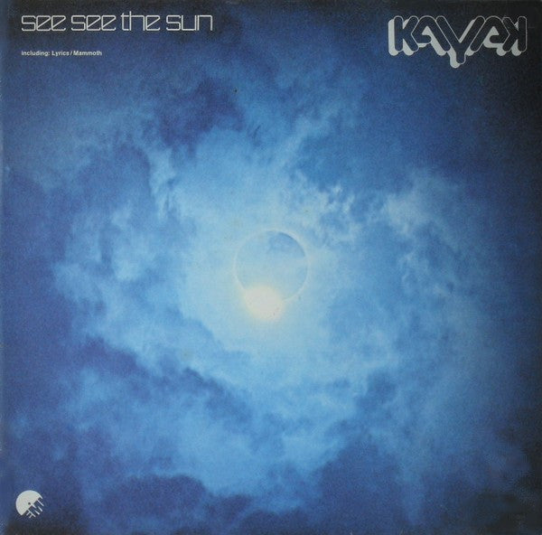 Kayak : See See The Sun (LP, Album, RE)