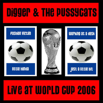 Digger & The Pussycats : Live At World Cup 2006 (7", Single)